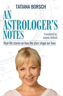 An Astrologer's Notes : Real-life stories on how the stars shape our lives