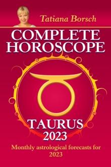 Complete Horoscope Taurus 2023 : Monthly astrological forecasts for 2023