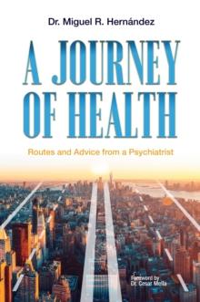 Journey of Health: Routes and Advice from a Psychiatrist