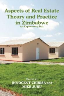 Aspects of Real Estate Theory and Practice in Zimbabwe : An Exploratory Text