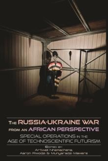 The Russia-Ukraine War from an African Perspective : Special Operations in the Age of