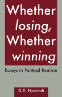 Whether Losing, Whether Winning : Essays in Political Realism