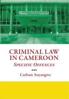 Criminal Law in Cameroon : Specific Offences