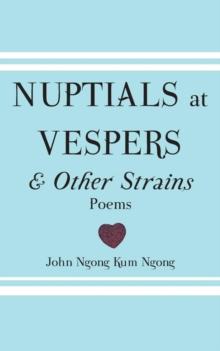 Nuptials At Vespers And Other Strains