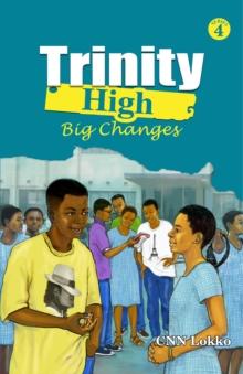 Trinity High. Big Changes : Big Changes