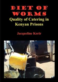 Diet of Worms : Quality of Catering in Kenyan Prisons