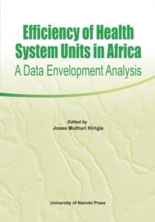 Efficiency of Health System Units in Africa : A Data Envelopment Analysis