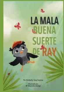 La Mala Buena Suerte de Ray