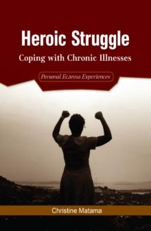 Heroic Struggle: Coping with Chronic Illnesses : Personal Eczema Experiences