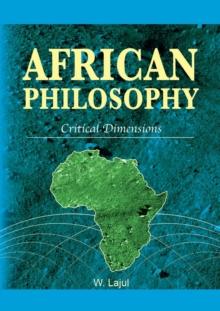 African Philosophy : Critical Dimensions