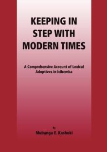 Keeping in Step with Modern Times : A Comprehensive Account of Lexical Adoptives in Icibemba