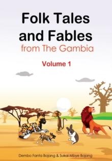 Folk Tales and Fables from The Gambia : Volume 1