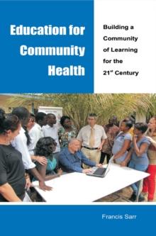 Education for Community Health : Building a Community of Learning for the 21st Century