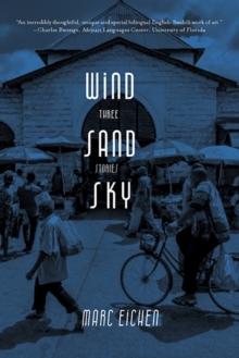 Wind, Sand, Sky : Three Stories