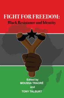 Fight for Freedom : Black Resistance and Identity