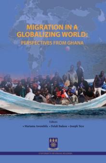 Migration in a Globalizing World : Perspectives from Ghana