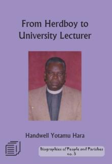 From Herd Boy to University Lecturer : An Autobiography