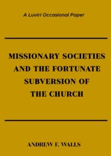 Missionary Societies and the Fortunate Subversion of the Church