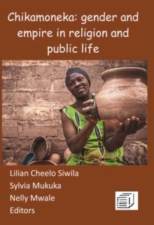 Chikamoneka!: Gender and Empire in Religion and Public Life