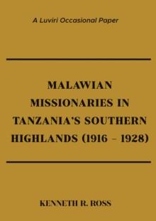 Malawian Missionaries in Tanzania's Southern Highlands 1916-1928