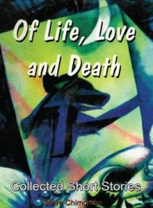 Of Life, Love and Death : Collected Short Stories