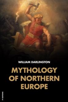 Mythology of Northern Europe : Easy-to-Read Layout