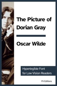 The Picture of Dorian Gray : Hyperlegible Font for Low Vision Readers