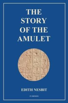 The Story of the Amulet : Easy to Read Layout