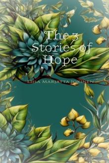 The 3 Stories of Hope