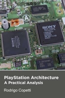 PlayStation Architecture : Architecture of Consoles: A Practical Analysis, #6