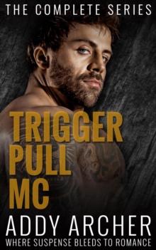 Trigger Pull MC: The Complete Series : Trigger Pull MC