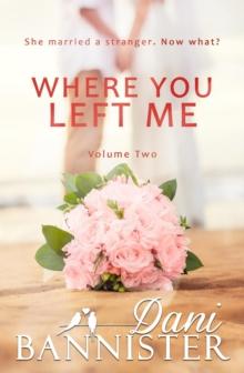 Where You Left Me, Vol. 2