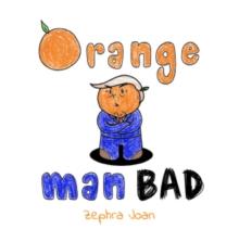 Orange Man Bad