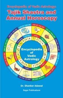 Encyclopedia of Vedic Astrology: Tajik Shastra & Annual Horoscopy