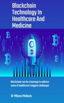 Blockchain Technology In Healthcare And Medicine