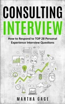 Consulting Interview: How to Respond to TOP 28 Personal Experience Interview Questions