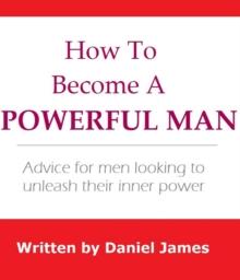 How to Become a Powerful Man