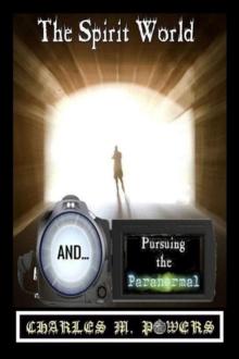 Spirit World and Pursuing the Paranormal