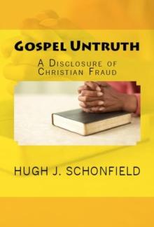 Gospel Untruth: A Disclosure of Christian Fraud