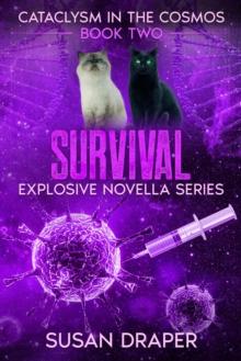 Survival : Cataclysm in the Cosmos, #2