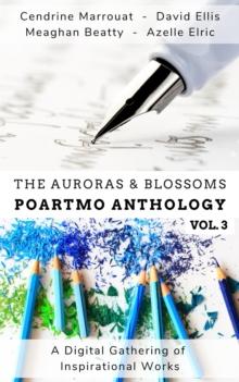 Auroras & Blossoms PoArtMo Anthology: Volume 3