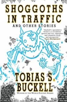 Shoggoths in Traffic and Other Stories