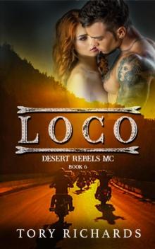 Loco : Desert Rebels MC, #6