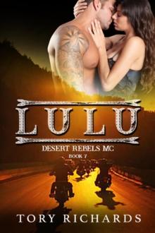 Lulu : Desert Rebels MC, #7