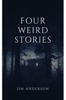 Four Weird Stories