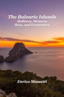 Balearic Islands Mallorca, Menorca, Ibiza, and Formentera