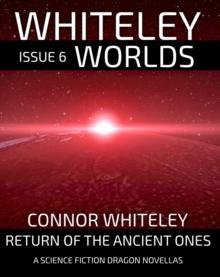 Issue 6: Return of The Ancient Ones A Science Fiction Dragon Novella