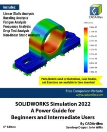 SOLIDWORKS Simulation 2022: A Power Guide for Beginners and Intermediate Users