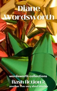 Flash Fiction 2: Another Five Very Short Stories : Wordsworth Collections, #6