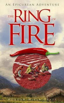 Ring of Fire: An Epicurean Adventure